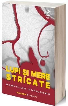Lupi si mere stricate - Pompilian Tofilescu