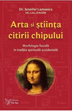 Arta si stiinta citirii chipului - Jennifer Lamonica