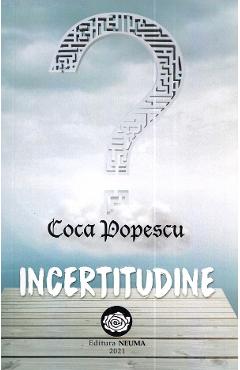 Incertitudine - Coca Popescu - NEUMA