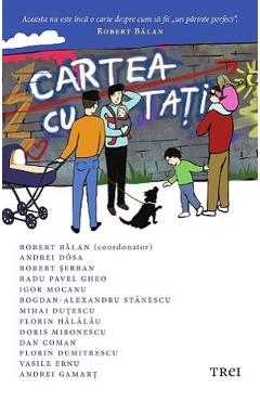 Cartea cu tati – Robert Balan De La Libris.ro Carti Dezvoltare Personala 2023-10-01