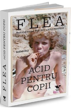 Acid Pentru Copii. Memorii - Flea