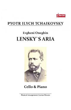 Evgheni Oneghin. Lensky’s Aria – Pyotr Ilych Tchaikovsky – Violoncel si pian Aria poza bestsellers.ro