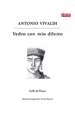 Vedro con mio diletto – Antonio Vivaldi – Violoncel si pian Antonio poza bestsellers.ro