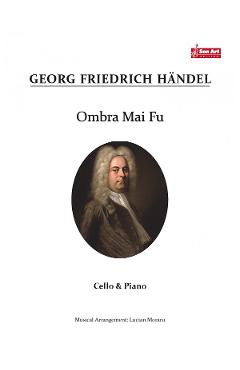 Ombra Mai Fu - Georg Fridrich Haendel - Violoncel si pian