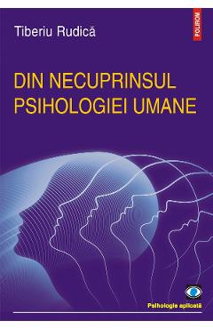 eBook Din necuprinsul psihologiei umane - Tiberiu Rudica