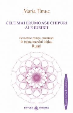 Cele mai frumoase chipiuri ale iubirii - Maria Timuc - DHARANA