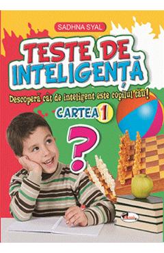 Teste de inteligenta. Cartea 1 - Sadhna Syal