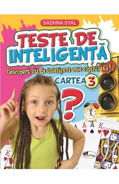 Teste de inteligenta. Cartea 3 - Sadhna Syal