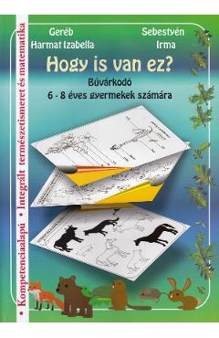 Hogy is van ez? - Gereb Harmat Izabella, Sebestyen Irma - KEDVENC KIADO
