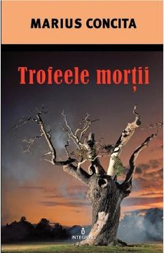 Trofeele mortii - Marius Concita
