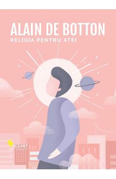 Religia Pentru Atei - Alain De Botton