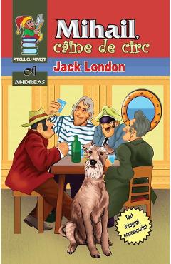 Mihail, caine de circ - Jack London - ANDREAS