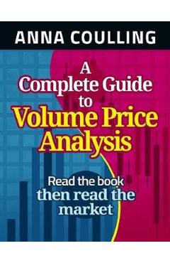 A Complete Guide To Volume Price Analysis – Anna Coulling Analysis