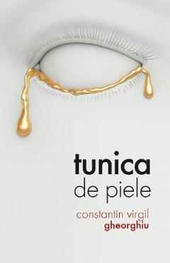 Tunica De Piele - Constantin Virgil Gheorghiu