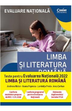 Evaluare Nationala 2022. Teste Limba Si Literatura Romana - Andreea Nistor, Ileana Popescu, Luminita Preda, Anca Serban