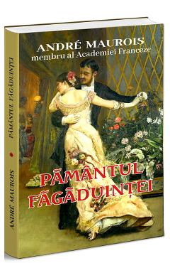 Pamantul fagaduintei - Andre Maurois - ORIZONTURI