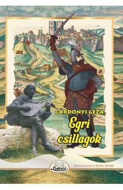 Egri csillagok - Gardonyi Geza