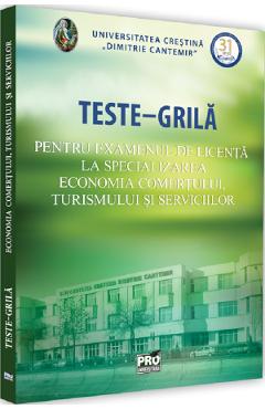 Teste Grila Pentru Examenul De Licenta La Specializarea Economia Comertului, Turismului Si Serviciilor