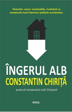 Ingerul alb - Constantin Chirita