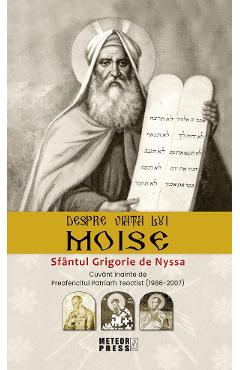 Despre viata lui Moise – Sfantul Grigorie de Nyssa crestinism