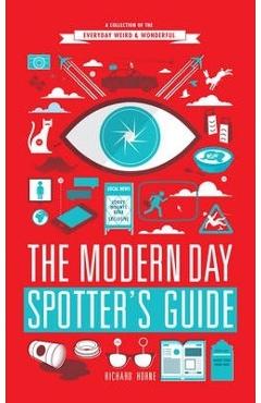 The Modern Day Spotter’s Guide – Richard Horne Beletristica imagine 2022