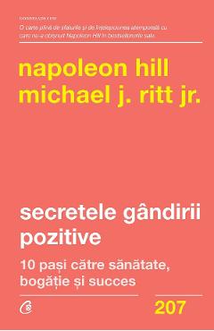 Secretele gandirii pozitive – Napoleon Hill , Michael J. Ritt Jr. De La Libris.ro Carti Dezvoltare Personala 2023-10-02