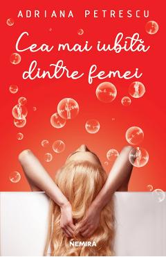 Cea mai iubita dintre femei - Adriana Petrescu - NEMIRA
