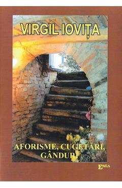 Aforisme, cugetari, ganduri - Virgil Iovita - EMIA