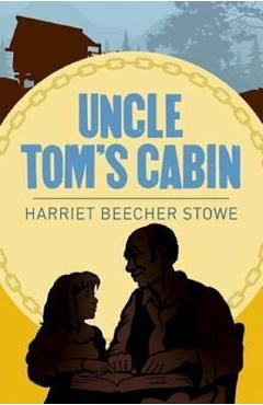 Uncle Toms Cabin - Beecher Stowe Harriet
