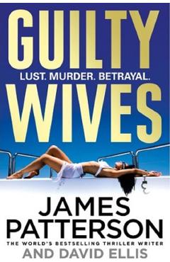 Guilty Wives – James Patterson Beletristica imagine 2022
