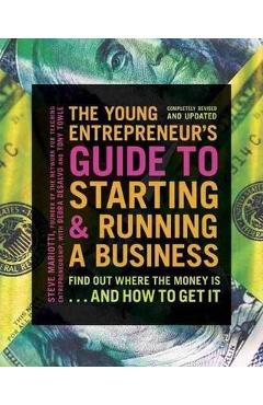The Young Entrepreneur’s Guide to Starting and Running a Business – Steve Mariotti libris.ro imagine 2022 cartile.ro