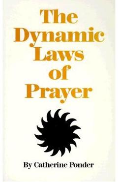 Dynamic Laws of Prayer – Catherine Ponder Catherine Ponder imagine 2022 cartile.ro