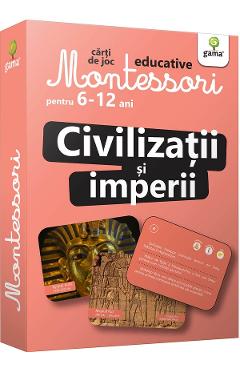 Civilizatii si imperii. Carti de joc Montessori pentru 6-12 ani 6-12 imagine 2022