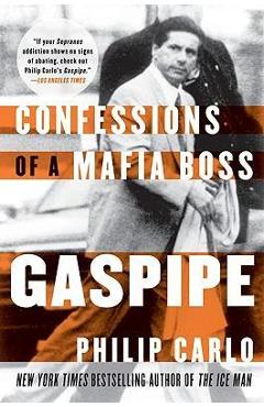 Gaspipe: Confessions of a Mafia Boss - Philip Carlo