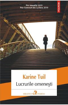Lucrurile omenesti - Karine Tuil - POLIROM