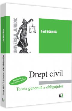 Drept civil. Teoria generala a obligatiilor - Bazil Oglinda