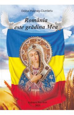 Romania este gradina Mea - Doina Hasnes-Ciurdariu - PRE-TEXT