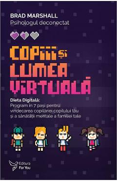 Copiii si lumea virtuala - Brad Marshall