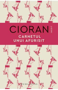 Carnetul unui afurisit - Emil Cioran