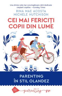 Cei mai fericiti copii din lume - Rina Mae Acosta, Michele Hutchison - HUMANITAS