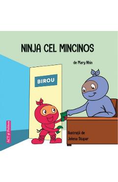 Ninja cel mincinos - Mary Nhin, Jelena Stupar