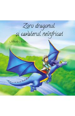 Zoro Dragonul si cavalerul neinfricat - Mihaela Matei