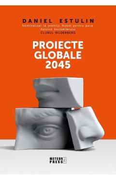 Proiecte Globale 2045 - Daniel Estulin