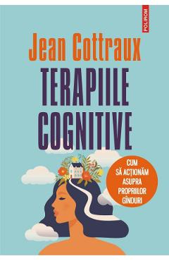 Terapiile cognitive - Jean Cottraux