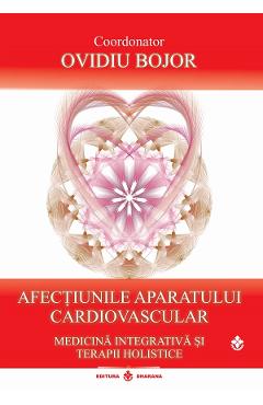 Afectiunile aparatului cardiovascular - Ovidiu Bojor - DHARANA