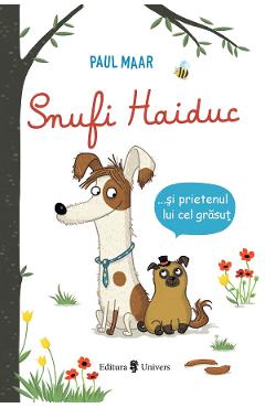 Snufi Haiduc si prietenul lui grasut - Paul Maar, Sabine Buchner