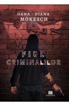 eBook Fiul criminalilor - Oana-Diana Mokesch