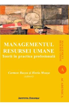 Managementul resursei umane – Carmen Buzea, Horia Moasa Afaceri poza bestsellers.ro