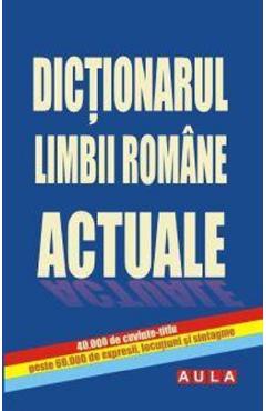 Dictionarul limbii romane actuale - Gabriel Angelescu
