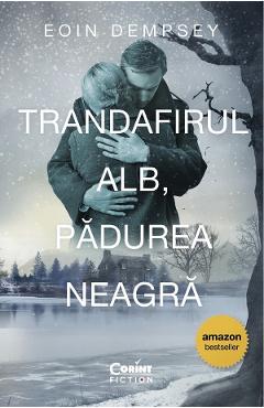 Trandafirul Alb, Padurea Neagra - Eoin Dempsey